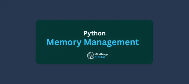 Python Memory Management Explained: How to Optimize Memory in Python